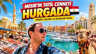MISIR'IN TATİL CENNETİ HURGADA 🇪🇬 | Oteller, Fiyatlar ve Gezilecek Yerler