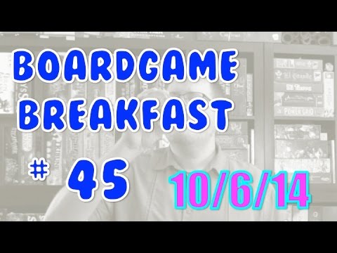 Board Game Breakfast: Episode 45 - Shorter is Better?
