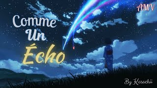 ||Nightcore AMV|| Comme Un Écho