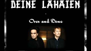 Deine Lakaien - Over And Done (CD Version)