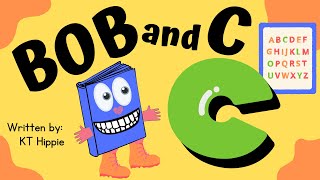 READ TO ME: &quot;BOB AND C&quot; BY KT HIPPIE (ALPHABET RHYMING BOOK FOR KIDS)