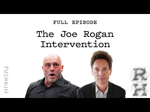 The Joe Rogan Intervention | Malcolm Gladwell's Revisionist History Podcast
