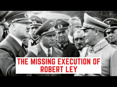 The MISSING Execution Of Robert Ley - The Man Who Escaped Nuremberg