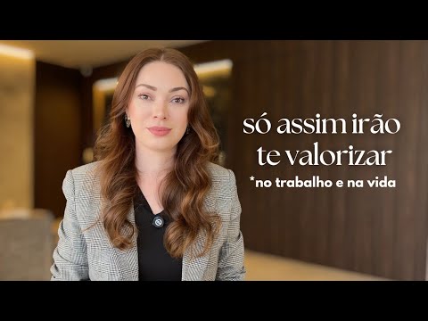 Seja Respeitado e Valorizado na Vida Pessoal e Profissional