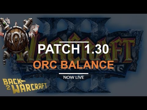 Patch 1.30: Orc Balance Changes