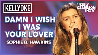 Kelly Clarkson Covers ' Damn I Wish I Was Your Lover' By Sophie B  Hawkins l  Kellyoke