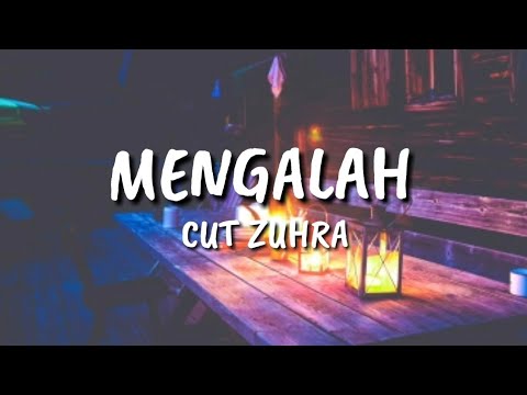 Cut zuhra~mengalah (lirik)