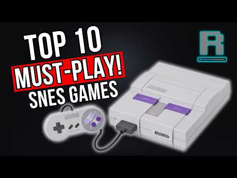 Top 10 SNES Games EVERYONE Should Play
