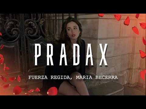 Fuerza Regida, Maria Becerra - Pradax (Letra/Lyrics)