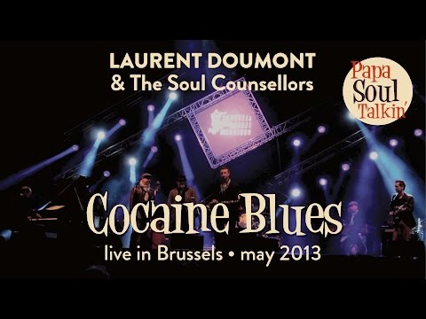Laurent Doumont & the Soul Counsellors : Cocaine Blues ( Rev. Gary Davis)