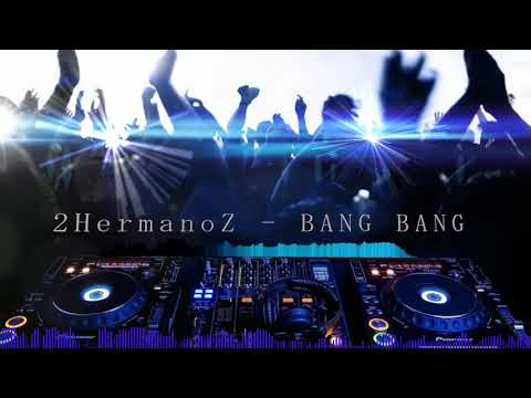 2HermanoZ - Bang Bang (Official Audio)