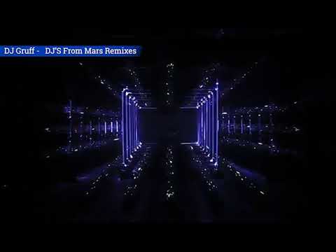 DJS From Mars Remixes - Re-Mix DJ Gruff - May 2022