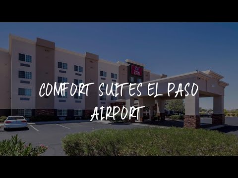 Comfort Suites El Paso Airport Review - El Paso , United States of America