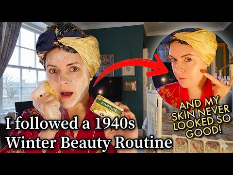 Ich habe eine Winter-Schönheitsroutine aus den 1940er Jahren befolgt | Und meine Haut sah noch ni...