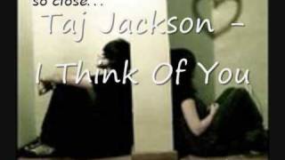 Taj Jackson - I Think Of You