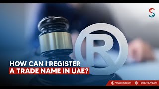 How Can I Register a Trade Name in UAE? | #Dubai