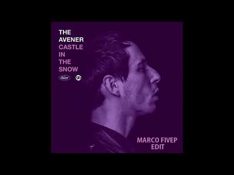 The Avener - Castle In The Snow (Marco FiveP Edit)