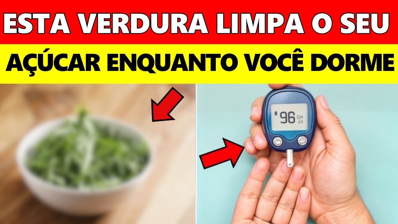 A VERDURA Nº1 que REDUZ o AÇÚCAR no sangue enquanto você DORME!
