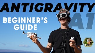 Antigravity A1 | World's First 360 Drone | Beginner's Guide & BEST Settings