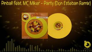 Pinball Feat. MC Miker - Party (Don Esteban Remix) 1999