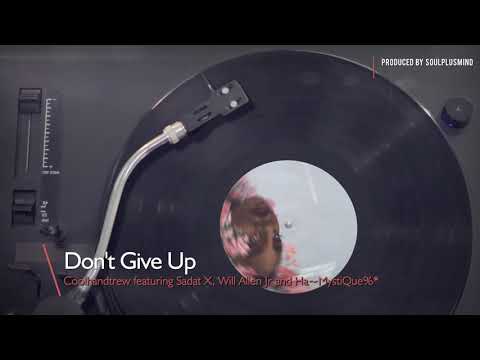 Coolhandtrew- Don't Give Up featuring Sadat X & Ha Mystique