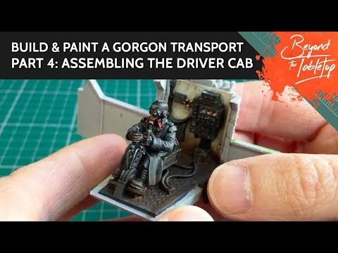 Build & Paint a Gorgon Transport. Part 4: Assembling the driver cab