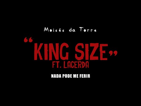 Moisés da Torre - KING SIZE ft. Lacerda (Lyric Vídeo)