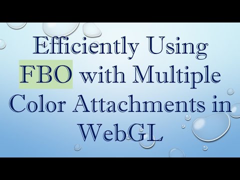 Efficiently Using FBO with Multiple Color Attachments in WebGL