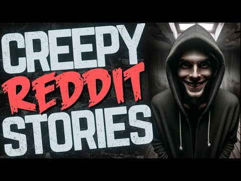33 TRUE Creepy Reddit Stories Mega Compilation || 4 HOURS