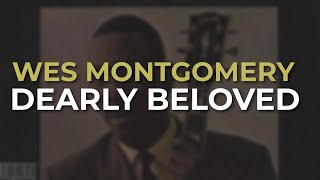 Wes Montgomery - Dearly Beloved (Official Audio)