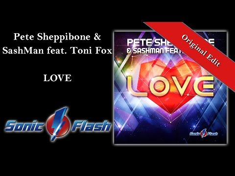 Pete Sheppibone & Sashman feat. Toni Fox - LOVE (Original Edit)
