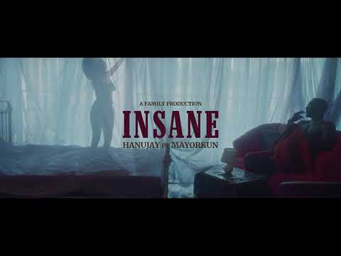 Hanu Jay - Insane feat. Mayorkun (Official Video)