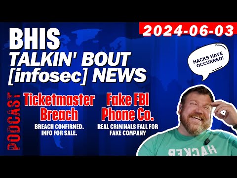 BHIS - Talkin' Bout [infosec] News 2024-06-03