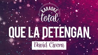 Que la Detengan - David Civera - Karaoke Con coros