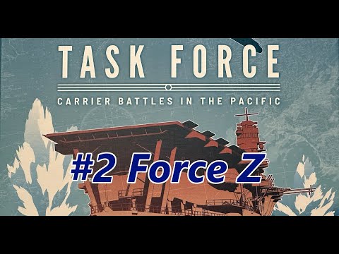 Task Force Teach & Play - #2 Force Z