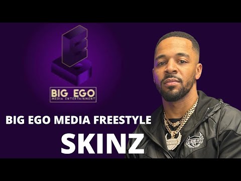 Skinz FREESTYLE | BIG EGO MEDIA