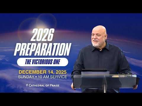 2026 PREPARATION - THE VICTORIOUS ONE | Pastor David Sumrall | Sunday 10AM | DEC 14, 2025