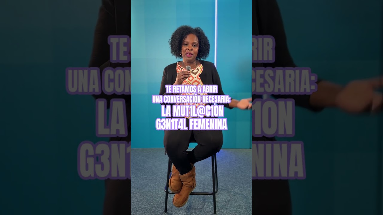 Acepta el reto: abre la conversación sobre la Mutilación Genital Femenina ✅