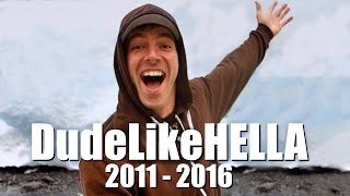 Goodbye DudeLikeHELLA [Best of 2011 - 2016]