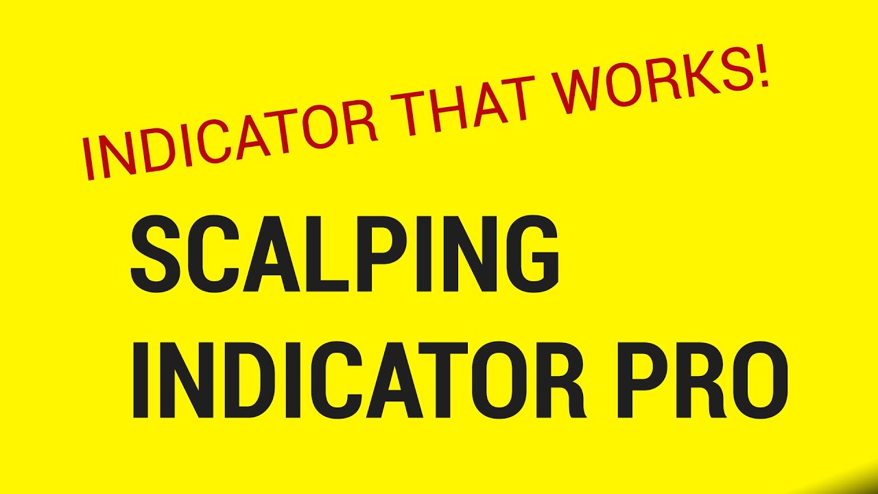 Scalping Indicator Pro - Forex Indicator that works!
