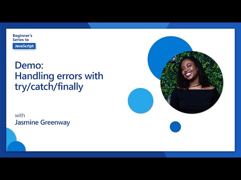 Demo Handling errors with try catch finally 22 of 51 | JavaScript for Beginners