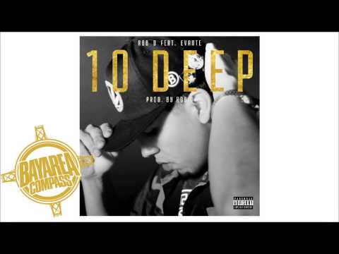 Rob D ft. Evante -10 Deep [BayAreaCompass]