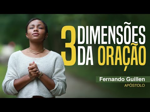 3 Dimensões da Oração | @apostolofernandog