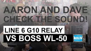 Video thumbnail for Line6 Relay and Boss WL50: Aaron and Dave Compare Sound Quality and Features by kcs_tv