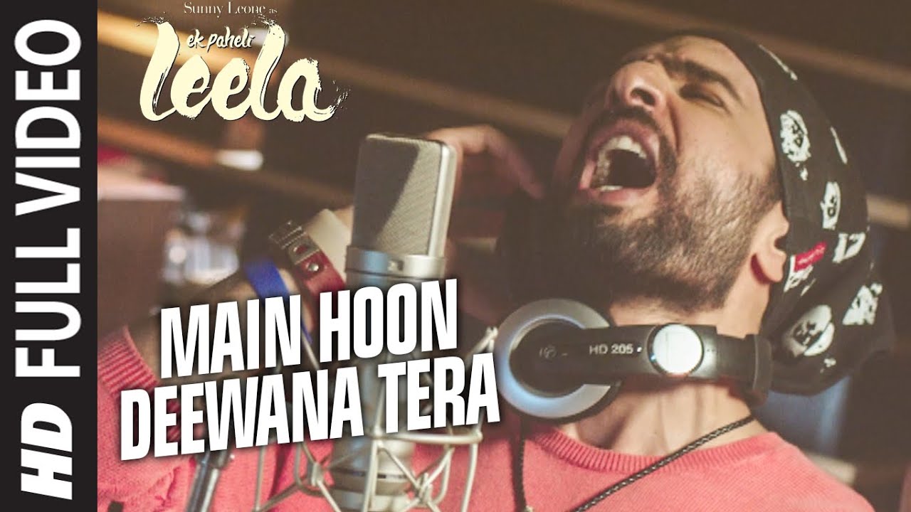 Main Hoon Deewana Tera Lyrics | Ek Paheli Leela | Arijit Singh, Meet Bros Anjjan | Meet Bros Anjjan