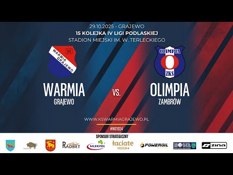 29.10.2025 IV LIGA PODLASKA (15 kolejka) WARMIA Grajewo - OLIMPIA Zambrów
