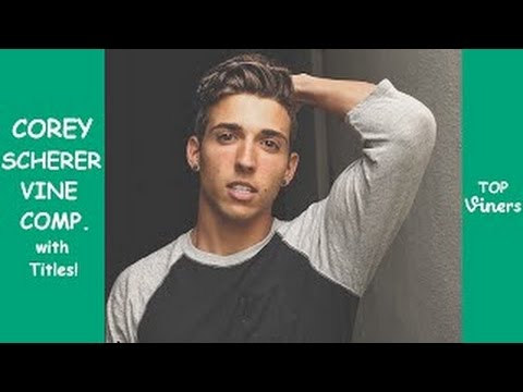 Corey Scherer Vine Compilation with Titles! BEST Corey Scherer Vines Top Viners