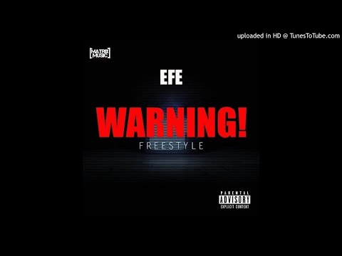 Naija Music : Efe – Warning (Freestyle)