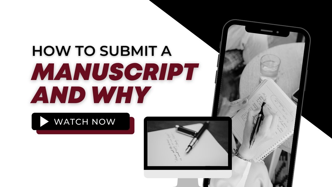 How To Submit a Manuscript and Why