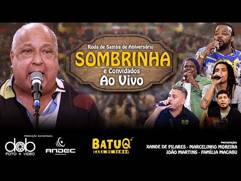 Roda de Samba do Sombrinha e Convidados ao vivo na BatuQ (ao vivo)